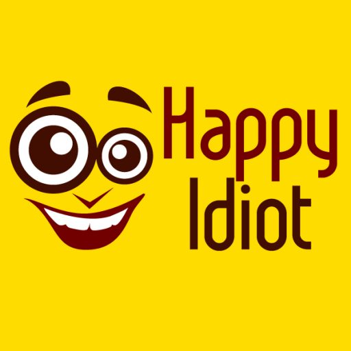 Happy Idiot